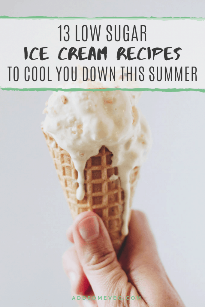 13 Low Sugar Ice Cream Recipes to Cool You Down This Summer | Add Some Veg - looking for healthy, low sugar ice cream recipes to keep you cool this summer? Look no further! Here are 13 of our favourites, most of them taking less than 5 minutes, many vegan and containing a portion of fruit, and all low sugar and delicious! #lowsugar #addsomeveg #sugarfree #icecream #summer 
