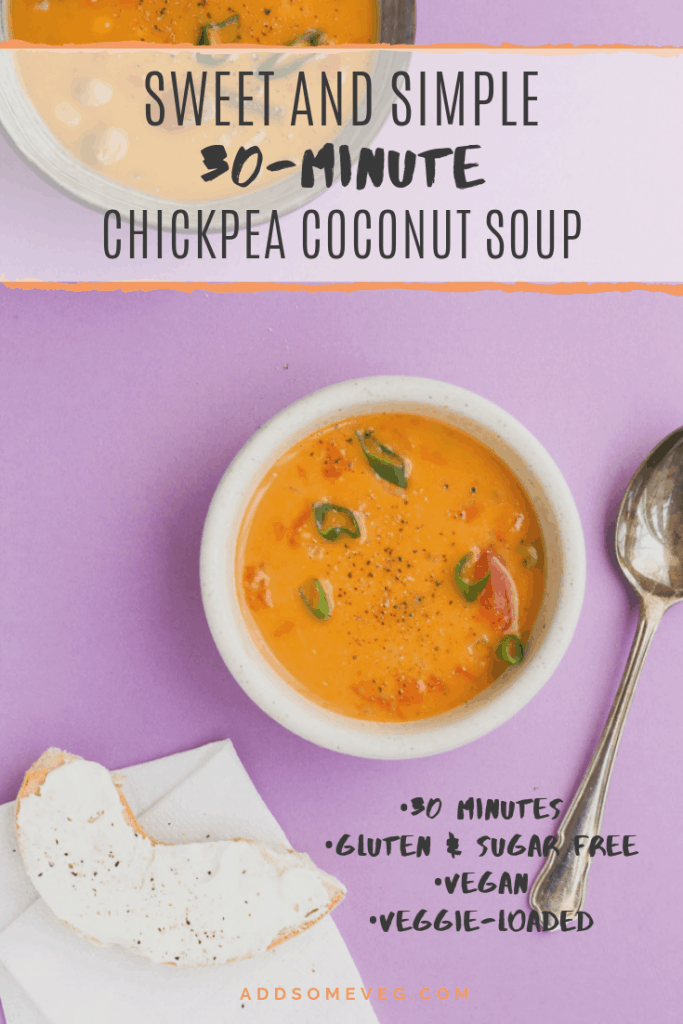 Sweet and Simple 30-Minute Chickpea Coconut Soup | Add Some Veg - an easy Instant Pot soup (with stove top instructions for non-IP owners!) that is delicious, simple and sweet. It's super kid-friendly while also being veggie-loaded, sugar/gluten free and vegan. #vegan #glutenfree #addsomeveg #sugarfree #instantpot
