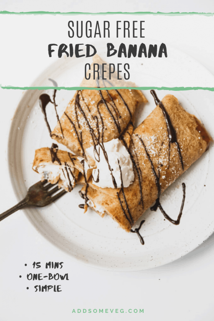 Sugar Free Banana Crêpes | Add Some Veg - These sugar free banana crêpes are fluffy, filling and fantastic! They taste as good as they look, but require little effort and no sugar. Perfect for a weeknight dessert that feels fancy but takes minutes to make. #addsomeveg #sugarfree #dairyfree 